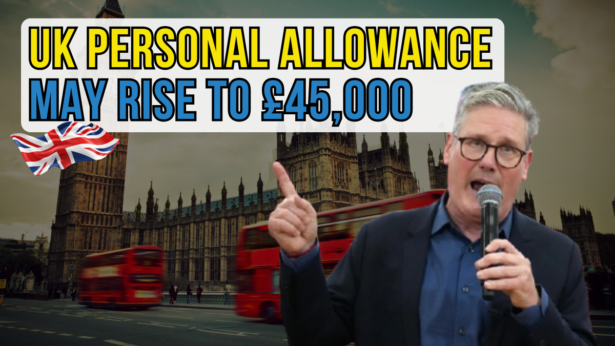 UK Personal Allowance May Rise to £45,000