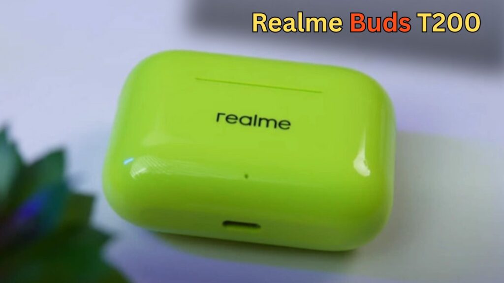 Realme Buds T200 Review – Budget Earbuds with Impressive Audio Quality
